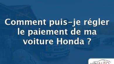 Comment puis-je régler le paiement de ma voiture Honda ?